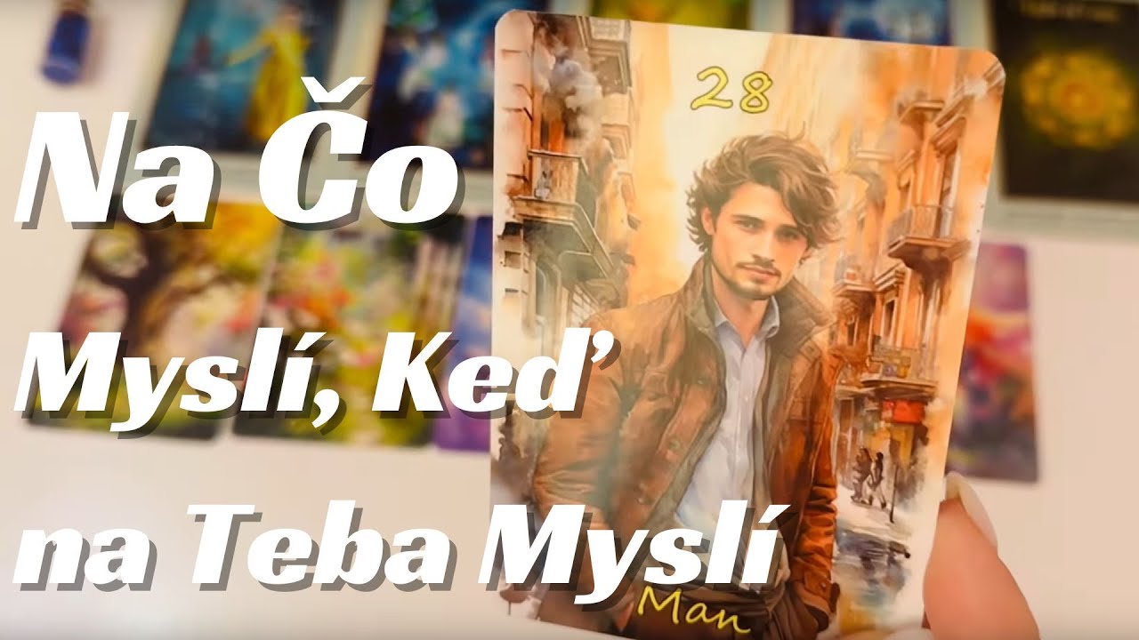 Na Čo Myslí, Keď Na Teba Myslí... + Rada Pre Teba I Výklad Tarotu
