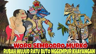 RATU BUTO SANG WORO SEMBODRO MURKA NGOBRAK NGABRIK KHAYANGAN KI SENO NUGROHO
