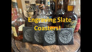 Engraving Slate Coasters for The Bourbon Van YouTube Channel