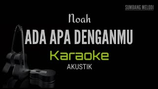 Kutanya Malam dapat kah kau lihatnya perbedaan || ADA APA DENGANMU || NOAH ( Karaoke )