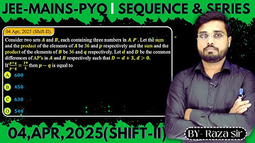 Consider two sets A and B, each containing three numbers in A. P. Let the sumand the product of the