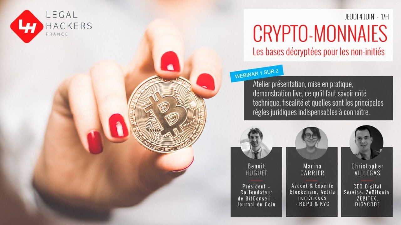 Legal Hackers - Cryptomonnaies épisode #1 : les bases décryptées pour les  non-initiés