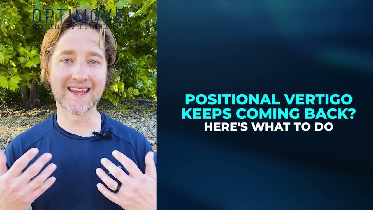 positional-vertigo-keeps-coming-back-here-s-what-to-do-youtube