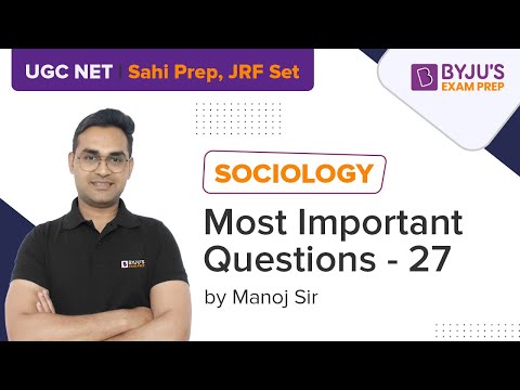 UGC NET  | Most Important Questions - 27 | Sociology | Manoj Sir | BYJU&rsquo;S Exam Prep
