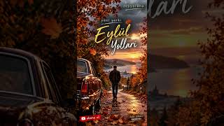 Eylül Yolları L Zeyyatuna L Yenişarkı