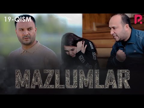 Mazlumlar (o'zbek serial) | Мазлумлар (узбек сериал) 19-qism