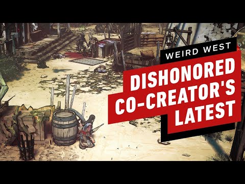 Weird West: Ex-Dishonored Devs' Latest Is a Delightfully Odd Western