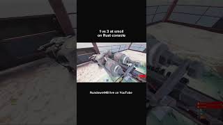1 v 3 at smoil on Rust Console #rust #rustconsole #rustgame