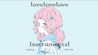 Lovelovelove Instrumental - Henry Young \u0026 Ashley Alisha