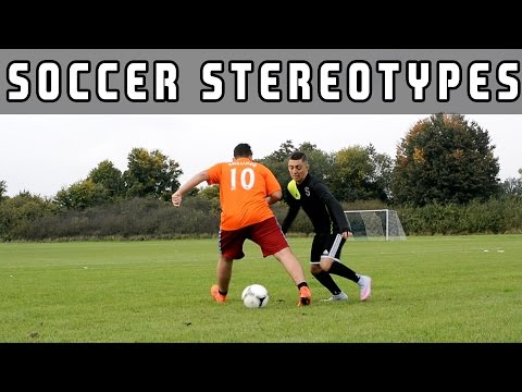 Soccer (Football) Stereotypes Part 1 | KimFootball