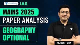 UPSC Mains 2025 Geography Optional Analysis | Mukesh Jha’s Expert Breakdown & Strategy