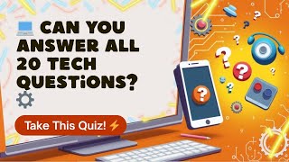 Famous Can You Pass This Technology & Inventions Quiz? 💻⚙️ 20-Question GK Challenge Wealth