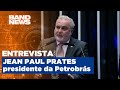 AGORA: BandNews TV entrevista presidente da Petrobras, Jean Paul Prates