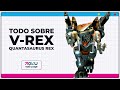 Todo sobre V-Rex/Quantasaurus Rex