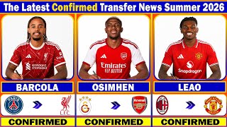 🚨 THE LATEST CONFIRMED TRANSFERS NEWS SUMMER WINDOW 2026 | 