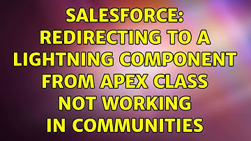 Salesforce: Redirecting to a Lightning Component from Apex Class not working in Communities