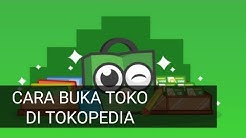 Cara buka toko dan jualan online di tokopedia menggunakan HP - Durasi: 9.10. 