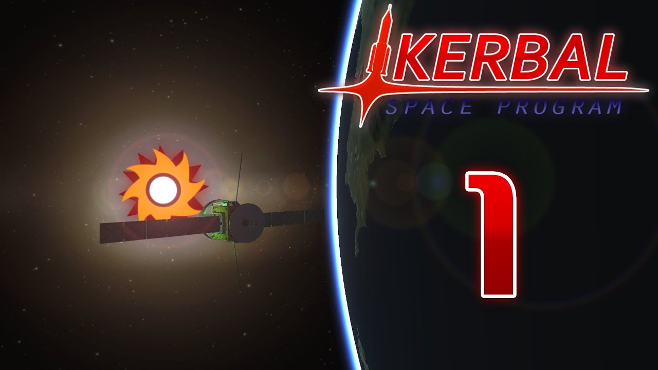 Kerbal Space Program - Episode 1 ...A Whole New World... - YouTube