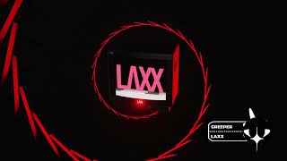 LAXX - Creeper