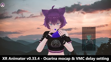 XR Animator v0.33.4 - Ocarina mocap and VMC delay setting