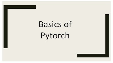 Basics of PyTorch Tutorial | Fall 2021
