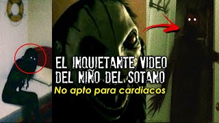 El inquietante video del niño del sótano