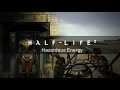 Half-Life 2 — Hazardous Energy (Mashup)