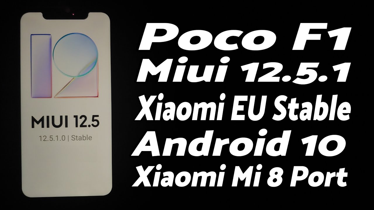 Update Poco F1 | Miui 12.5.1 Stable | Android 10 | Xiaomi EU | Xiaomi Mi 8 Port