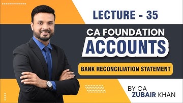 CA Foundation Principles and Practice of Accounting Classes | Lecture 35 | CA Zubair Khan