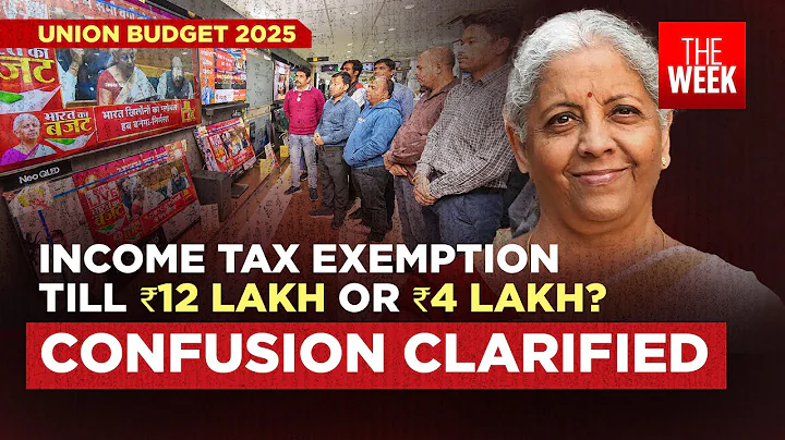 Union Budget 2025 EXPLAINED | Income tax exemption till Rs 12 lakh or Rs 4 lakh? | THE WEEK
