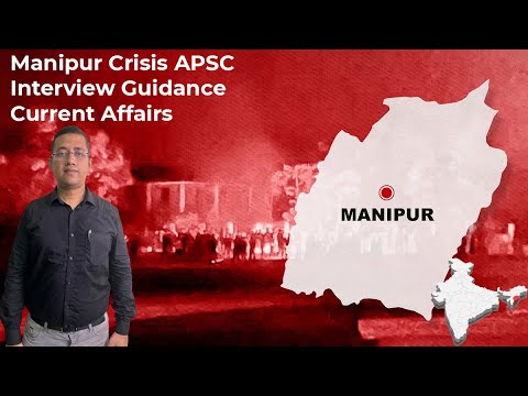 Topic- Manipur Crisis APSC Interview Guidance Current Affairs - YouTube