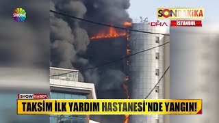 Taksim İlk Yardım Hastanesi'nde yangın!