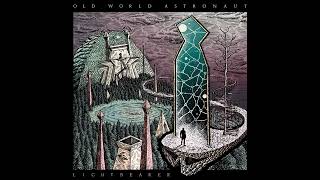 OLD WORLD ASTRONAUT - Lightbearer [FULL ALBUM] 2026