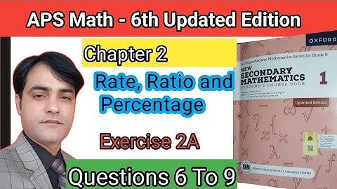 Exercise 2A Question 6 To 9  II APS Maths 6th II New Secondary Mathematics Book 1 Updated Edition