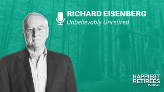 Unbelievably Unretired with Richard Eisenberg by Retire Sooner Team 84 views 7 months ago 27 minutes