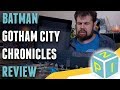 Batman Gotham City Chronicles Review