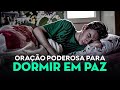 Oração Poderosa | Para Dormir em Paz