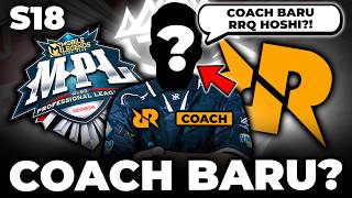 ROSTER BARU!! SI ... BAKAL JADI COACH BARU RRQ HOSHI MPL S18?!😱🔥| MPL ID, MPL Indonesia, RRQ, MPL