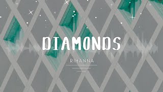 Rihanna - Diamonds (Lyrics)