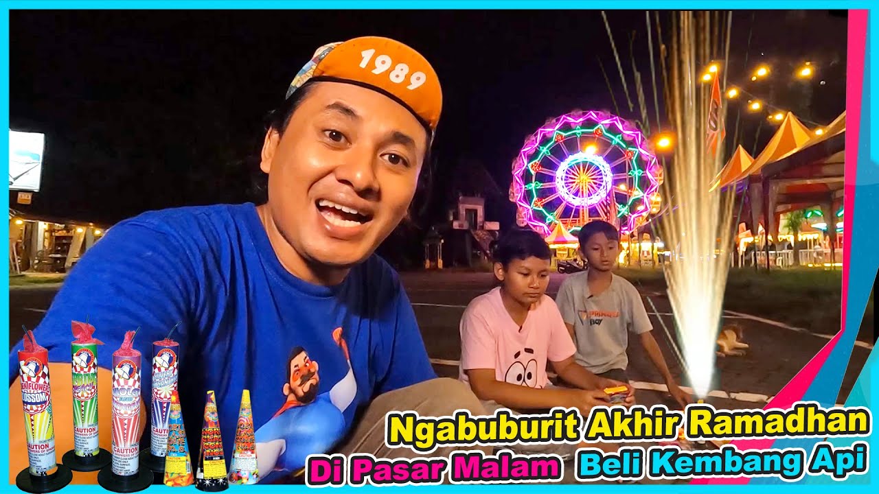 Heboh Main Nyumet Kembang Api Di Pasar Malam 💣 Praya Family