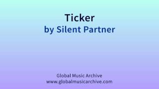 Ticker - Silent Partner