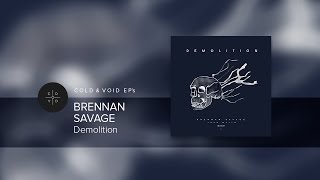 BRENNAN SAVAGE – Demolition [FULL EP]