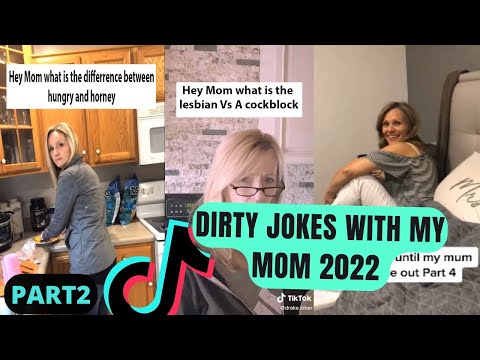 Dirty Jokes With My Mom 2022 |PART 2| TIKTOK