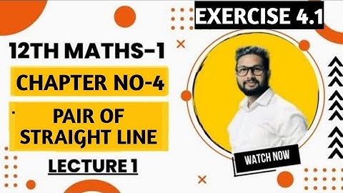 12th Maths 1 | Chapter 4 | Pair of Straight Line | Exercise 4.1 | Lecture 1 | Maharashtra Board |