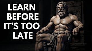 8 STOIC LESSONS MEN LEARN LATE IN LIFE