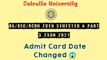 Calcutta University Exam 2021 Admit card date changed | 6 Semester & Part 3 #short