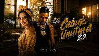 Çabuk Unutma 2.0 - Ebru Gündeş & Era7Capone (Mixed By Efe)