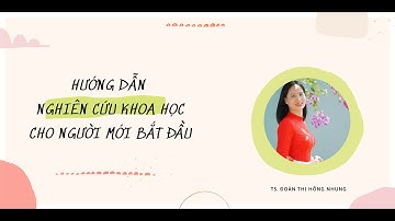 Cách viết tổng quan nghiên cứu - Nghiên cứu khoa học cho người mới bắt đầu