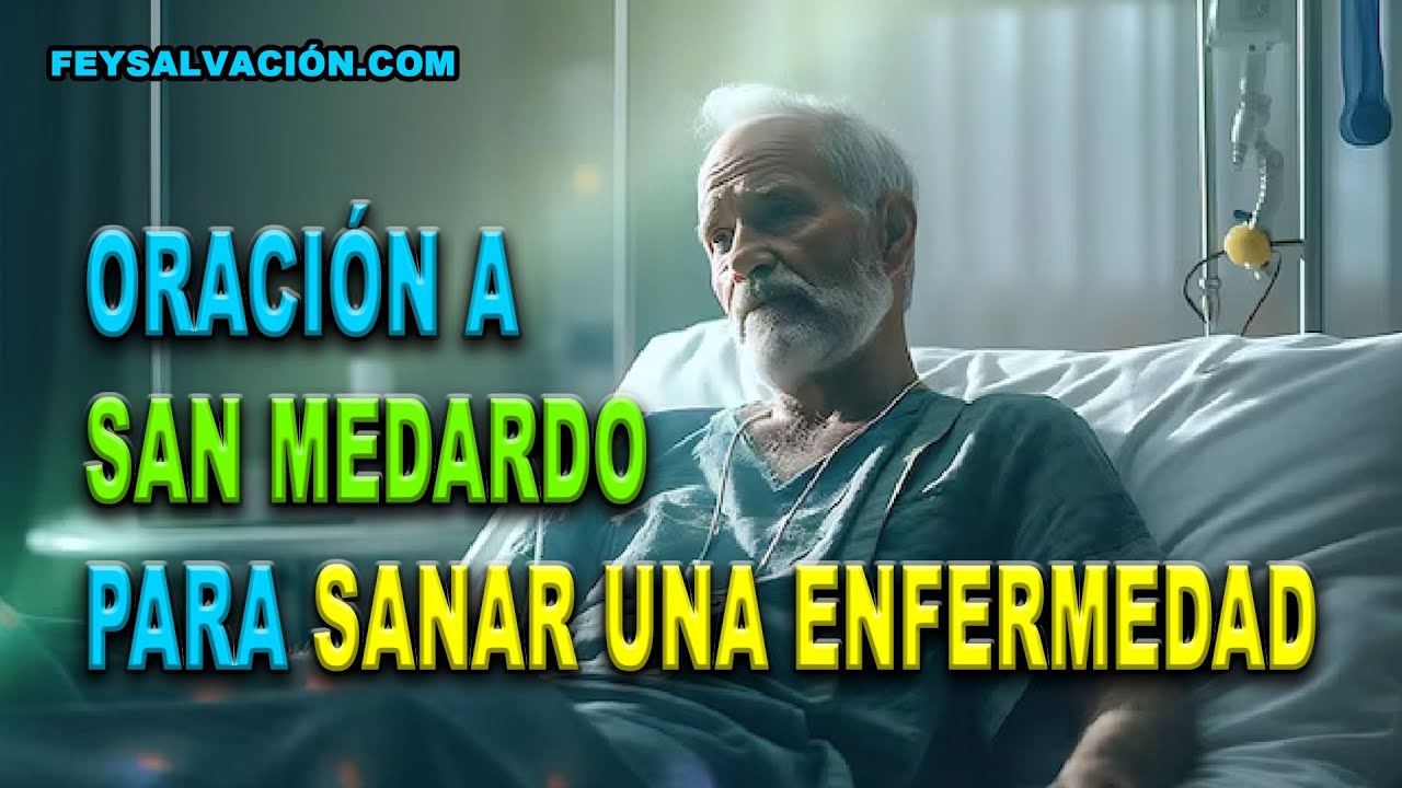 ORACIÓN PARA SANAR UNA ENFERMEDAD (PETICIÓN A SAN MEDARDO) - MILAGROSA ...