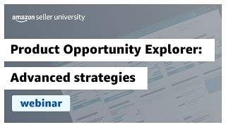 Product Opportunity Explorer: Advanced strategies